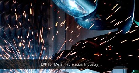 metal fabrication manufacturing erp|metal manufacturing erp.